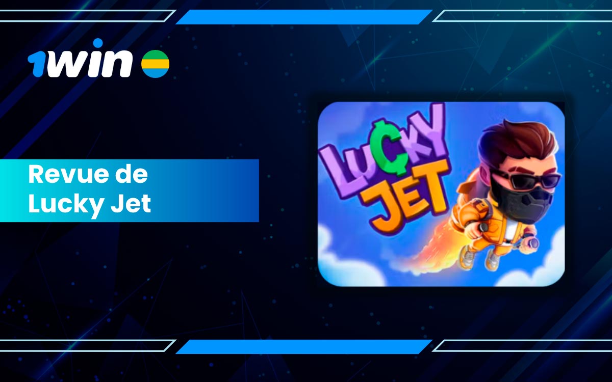 Profitez pleinement du jeu 1Win Lucky Jet au Gabon avec un bonus de +500%.