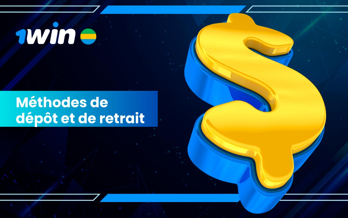 Déposez et retirez vos gains en toute sécurité chez 1Win au Gabon.