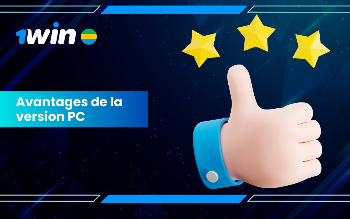 Découvrez les avantages de la version PC de 1Win.