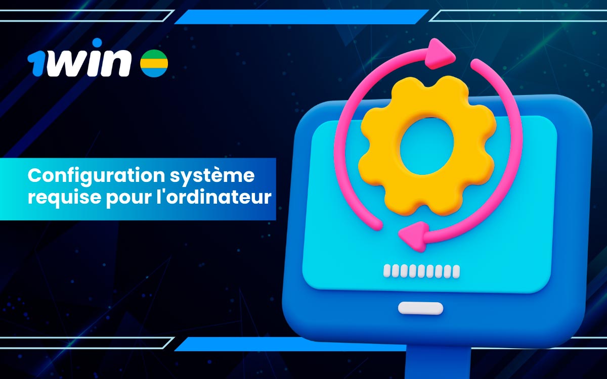 Conditions minimales requises pour faire fonctionner le client 1Win sur PC.